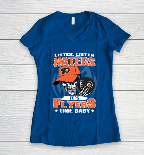 Listen Haters It is FLYERS Time Baby NHL Women's V-Neck T-Shirt 7