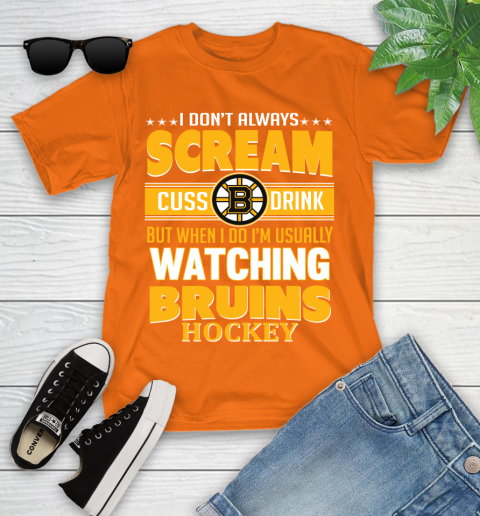 Boston Bruins NHL Hockey I Scream Cuss Drink When I'm Watching My Team Youth T-Shirt 9