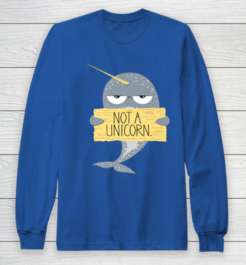 Not A Unicorn Cute Funny Narwhal Graphic Long Sleeve T-Shirt 9