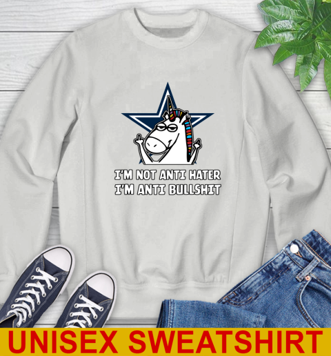 Dallas Cowboys NFL Football Unicorn I'm Not Anti Hater I'm Anti Bullshit Sweatshirt 5
