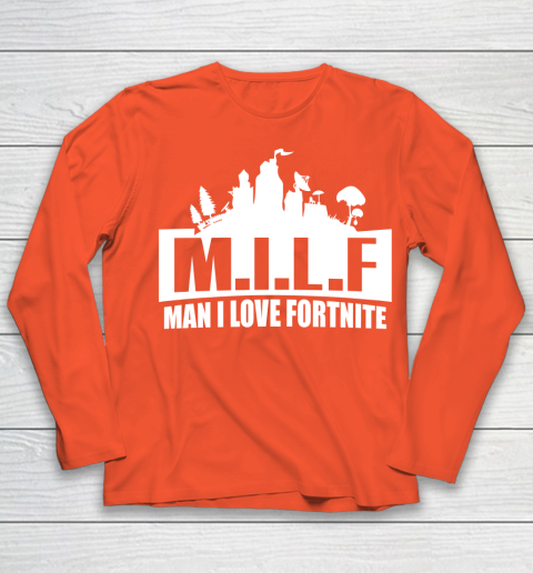 Man I Love Fortnite MILF funny Youth Long Sleeve 3