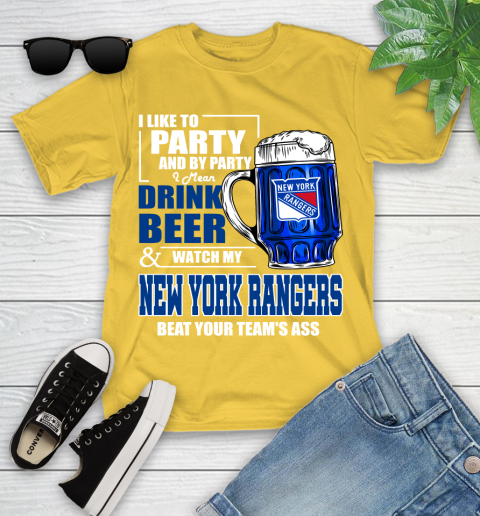 NHL I Like To Party And By Party I Mean Drink Beer And Watch My New York Rangers Beat Your Team's Ass Hockey Youth T-Shirt 10