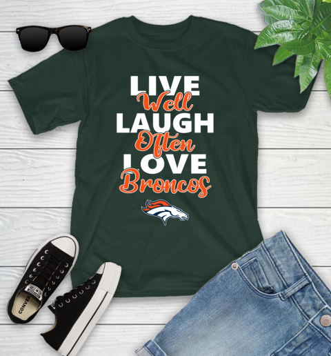 NFL Football Denver Broncos Live Well Laugh Often Love Shirt Youth T-Shirt 4