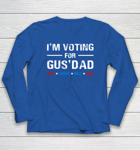 I'm Voting For Gus Dad Vote Harris Walz 2024 Long Sleeve T-Shirt 5