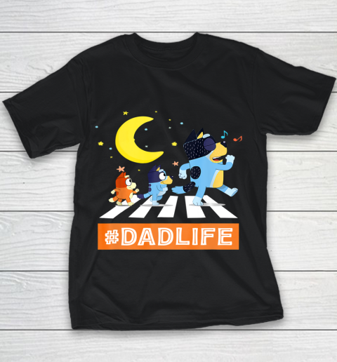 #Dadlife Blueys Dad Life Family Lover In My Life Fathers day Youth T-Shirt