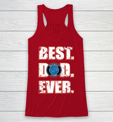 NFL Detroit Lions Football Best Dad Ever Family Shirt Racerback Tank 4