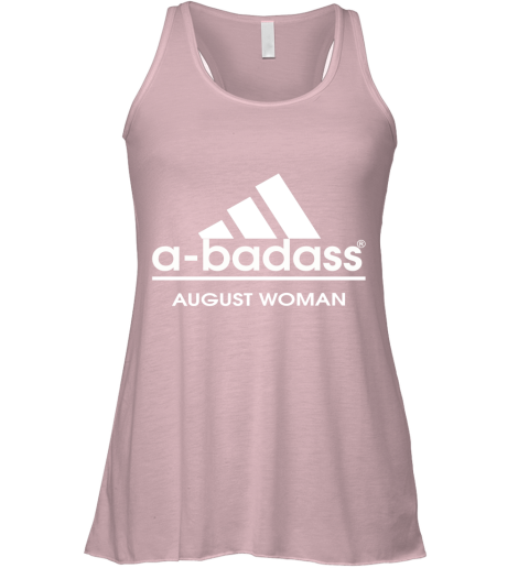 A Badass August Women Are Born In March Racerback Tank
