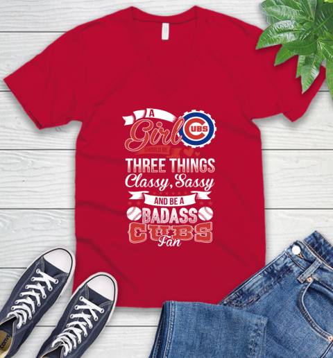 Chicago Cubs MLB Baseball A Girl Should Be Three Things Classy Sassy And A Be Badass Fan V-Neck T-Shirt 7 Chicago Cubs MLB Baseball A Girl Should Be Three Things Classy Sassy And A Be Badass Fan V-Neck T-Shirt - Image 7