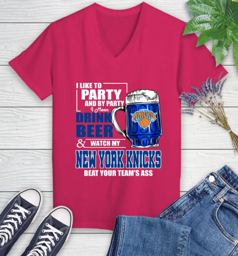NBA Drink Beer and Watch My New York Knicks Beat Your Team's Ass Basketball Women's V-Neck T-Shirt 9