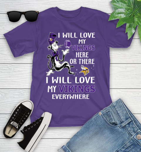 NFL Football Minnesota Vikings I Will Love My Vikings Everywhere Dr Seuss Shirt Youth T-Shirt 3