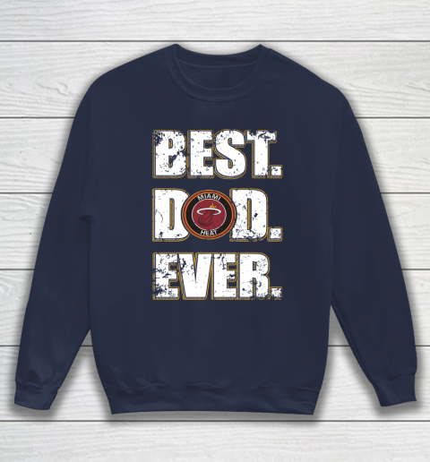 NBA Miami Heat Basketball Best Dad Ever Family Shirt Sweatshirt 2