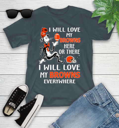 NFL Football Cleveland Browns I Will Love My Browns Everywhere Dr Seuss Shirt Youth T-Shirt 9
