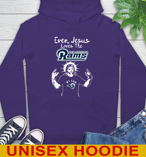 Los Angeles Rams NFL Football Even Jesus Loves The Rams Shirt Hoodie 5