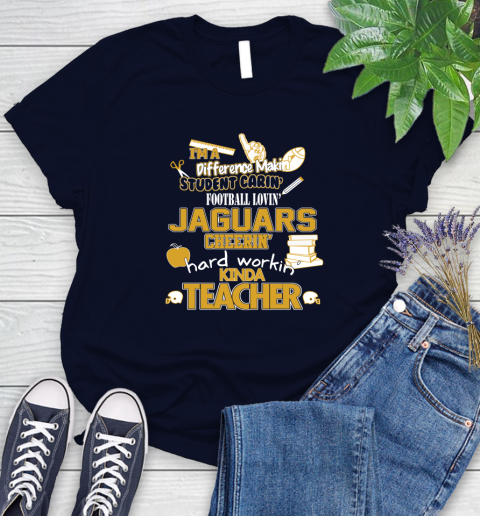 Jacksonville Jaguars NFL I'm A Difference Making Student Caring Football Loving Kinda Teacher Women's T-Shirt 2