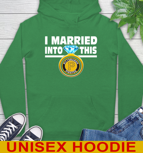 Pittsburgh Pirates MLB Baseball I Married Into This My Team Sports Hoodie 8