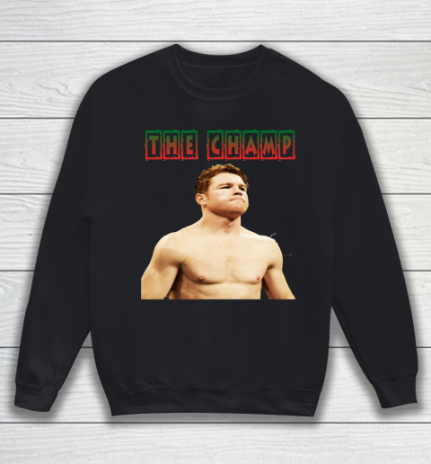 Canelo Alvarez The Champ Sweatshirt