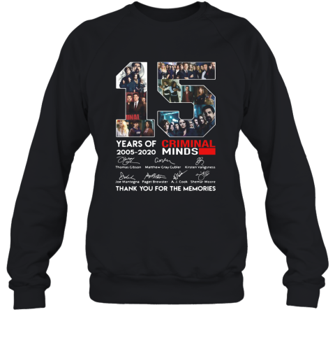 15 Years Of 2005 2020 Criminal Minds Thank You For The Memories Signatures Sweatshirt