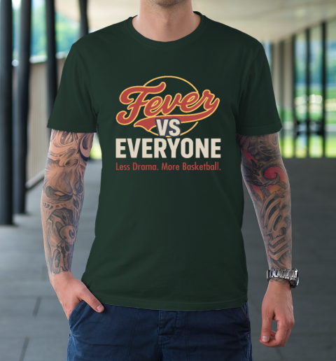 Indiana Fever vs Everyone Less Drama More Basketball T-Shirt 3