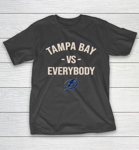 Tampa Bay Lightning Vs Everybody T-Shirt