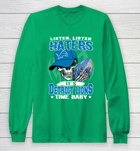 Listen Haters It is LIONS Time Baby NFL Long Sleeve T-Shirt 4