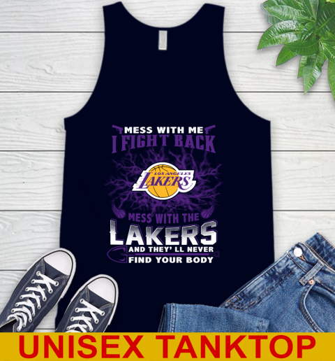 NBA Basketball Los Angeles Lakers Mess With Me I Fight Back Mess With My Team And They'll Never Find Your Body Shirt Tank Top 2