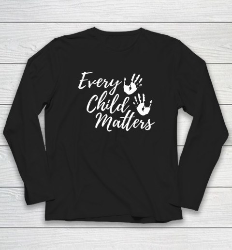 Every Child In Matters Orange Day Kindness Equality Unity Long Sleeve T-Shirt