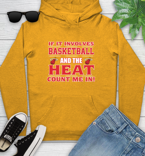 NBA If It Involves Basketball And Miami Heat Count Me In Sports Youth Hoodie 3