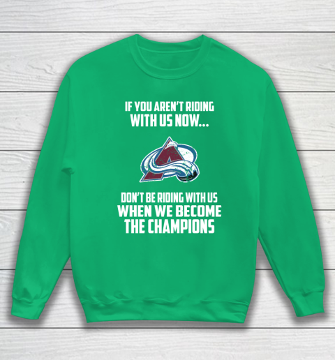 NHL Colorado Avalanche Hockey We Become The Champions Sweatshirt 5