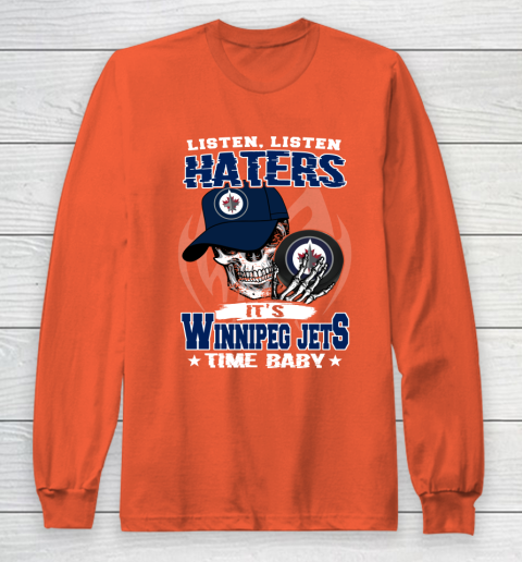 Listen Haters It is JETS Time Baby NHL Long Sleeve T-Shirt 3