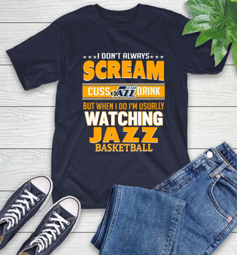Utah Jazz NBA Basketball I Scream Cuss Drink When I'm Watching My Team T-Shirt 3