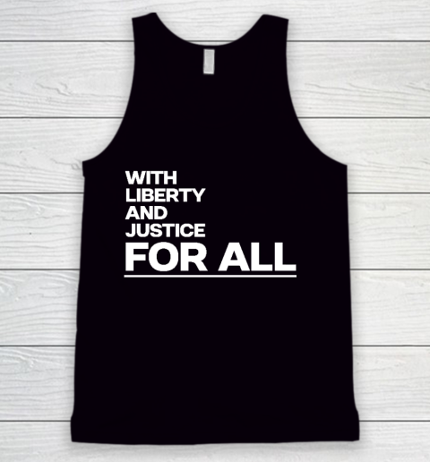 With Liberty And Justice For All Tank Top