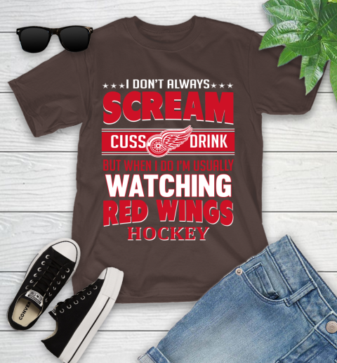Detroit Red Wings NHL Hockey I Scream Cuss Drink When I'm Watching My Team Youth T-Shirt 7