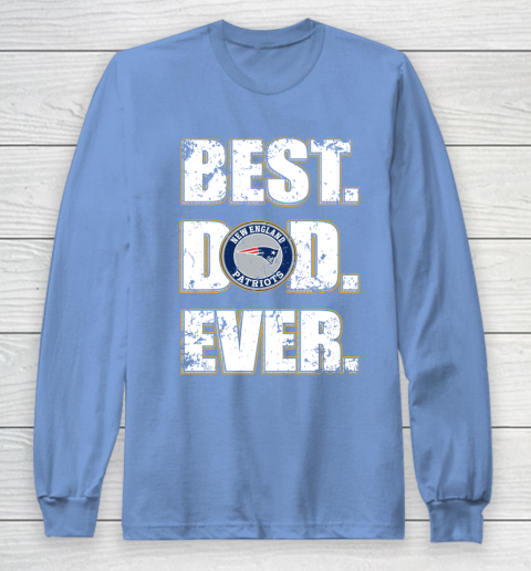 NFL New England Patriots Football Best Dad Ever Family Shirt Long Sleeve T-Shirt 8