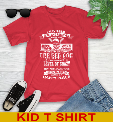 Boston Red Sox MLB Baseball If You Mess With Me While I'm Watching My Team Youth T-Shirt 11