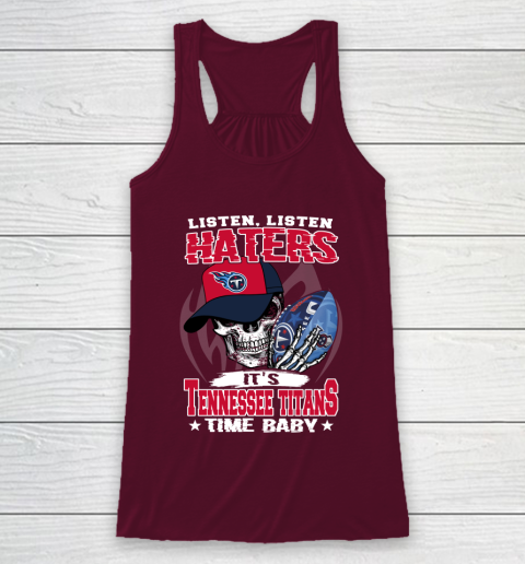 Listen Haters It is TITANS Time Baby NFL Racerback Tank 2