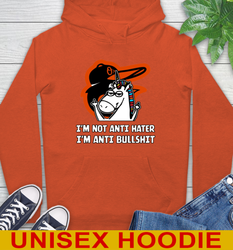 Baltimore Orioles MLB Baseball Unicorn I'm Not Anti Hater I'm Anti Bullshit Hoodie 5