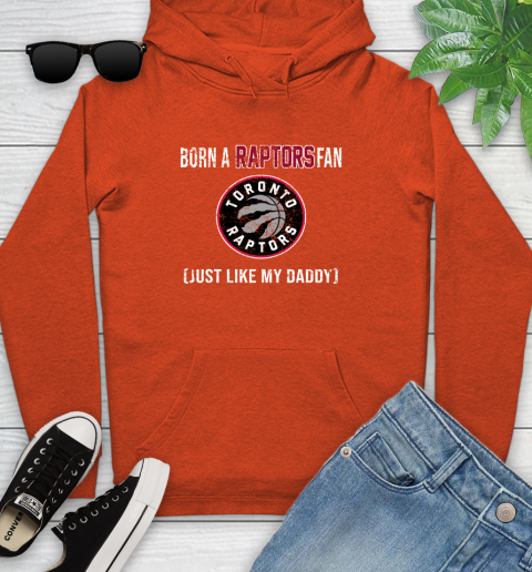 NBA Toronto Raptors Loyal Fan Just Like My Daddy Basketball Shirt Youth Hoodie 4