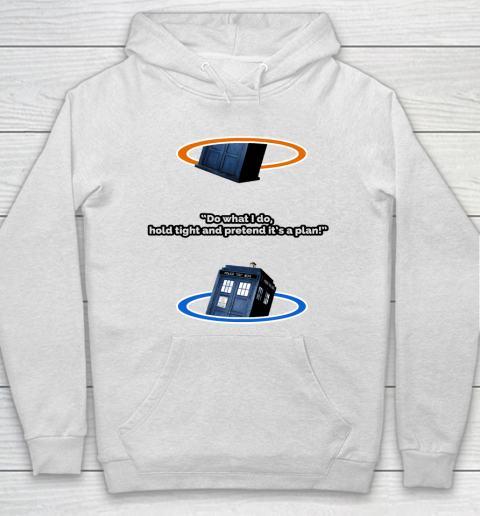 Doctor Who Shirt Pretend It's A Plan Hoodie