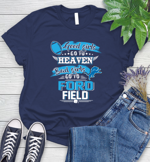 Detroit Lions NFL Bad Girls Go To Ford Field Shirt Women's T-Shirt 14