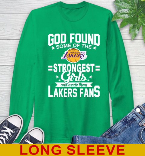 Los Angeles Lakers NBA Basketball God Found Some Of The Strongest Girls Adoring Fans Long Sleeve T-Shirt 8