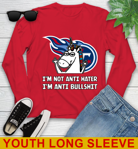 Tennessee Titans NFL Football Unicorn I'm Not Anti Hater I'm Anti Bullshit Youth Long Sleeve 11