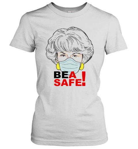 Dorothy Zbornak Face Mask Bea Safe Women's T-Shirt