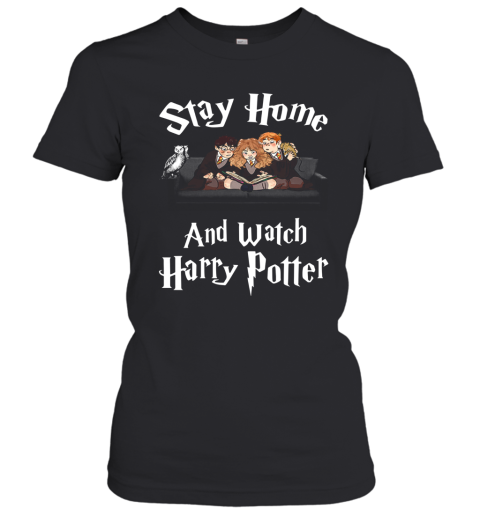 Stay Home And Watch Harry Potter Covid 19 Women's T-Shirt