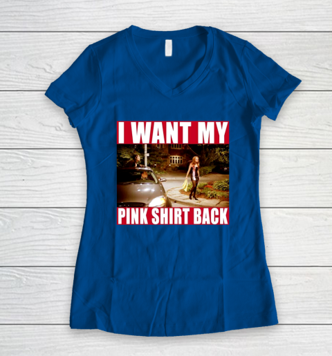 I Want My Pink Shirt Back Mean Girls Women's V-Neck T-Shirt 9