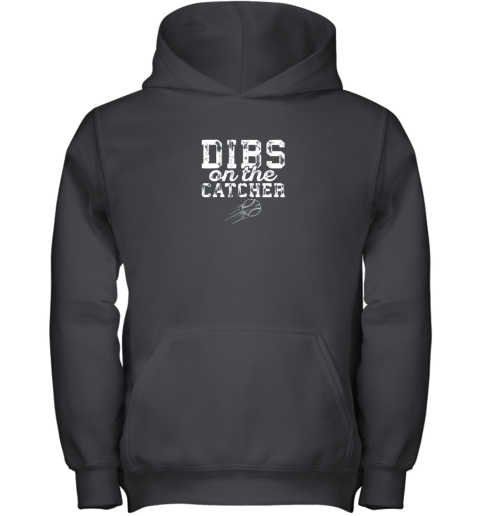 Dibs On The Catcher Shirt Baseball Player Wife or Girlfriend Youth Hoodie