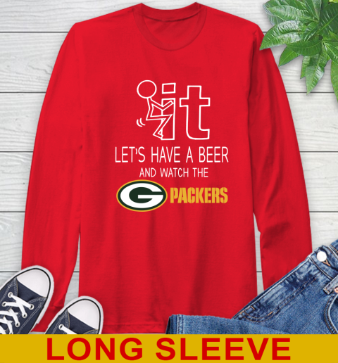 Green Bay Packers Football NFL Let's Have A Beer And Watch Your Team Sports Long Sleeve T-Shirt 12