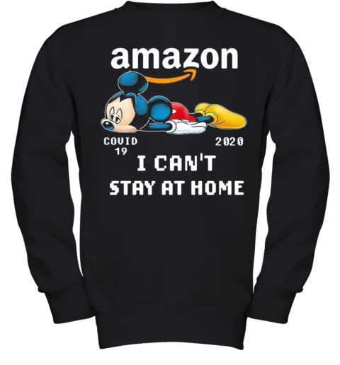 Amazon Mickey Mouse Covid 19 2020 I Can'T Stay At Home Youth Sweatshirt