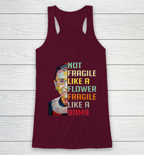 Notorious RBG Shirt Women Not Fragile Like A Flower Fragile Like A Bomb Ruth Bader Ginsburg Racerback Tank 2