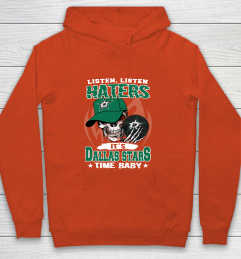 Listen Haters It is STARS Time Baby NHL Youth Hoodie 3