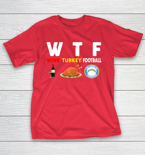 Los Angeles Chargers Giving Day WTF Wine Turkey Football NFL T-Shirt 9